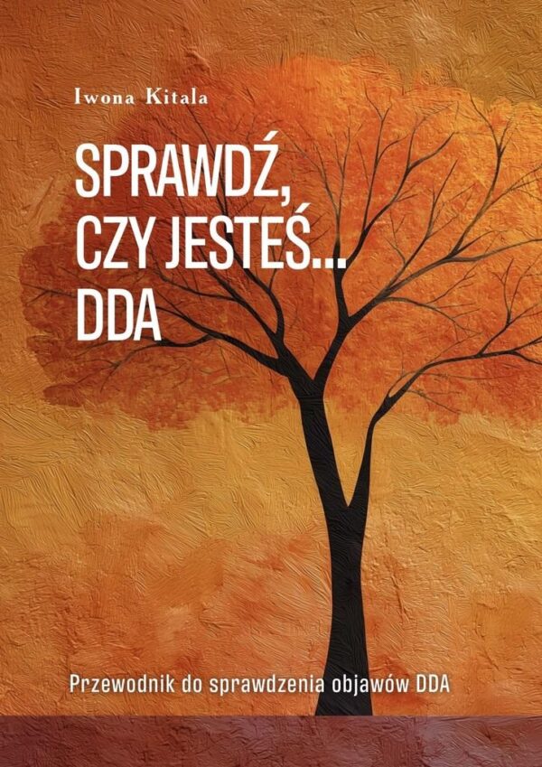 Sprawdź, czy jesteś… DDA - ebook